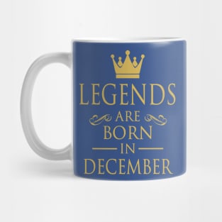 Legends Are Born In December 2 Mug